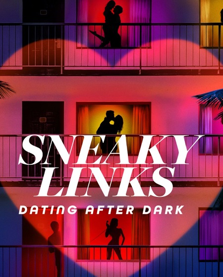 برنامج Sneaky Links Dating After Dark الموسم الاول مترجم كامل